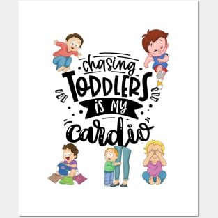 Chasing Toddlers is My Cardio - Mom Funny Mother's Day Posters and Art